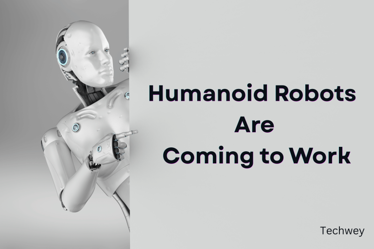 Humanoid Robots Are Coming to Work